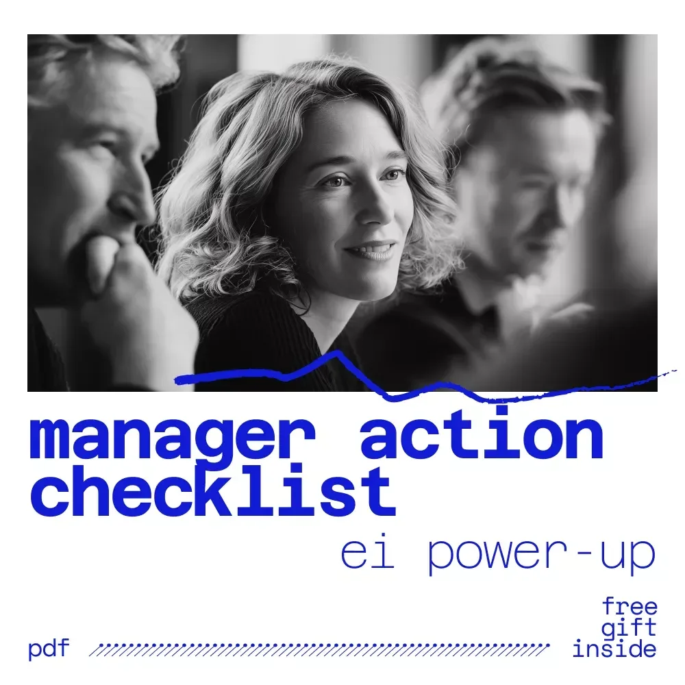 Emotional Intelligence Power-Up: Your Manager’s Action Checklist – Emotional intelligence strategies for effective management