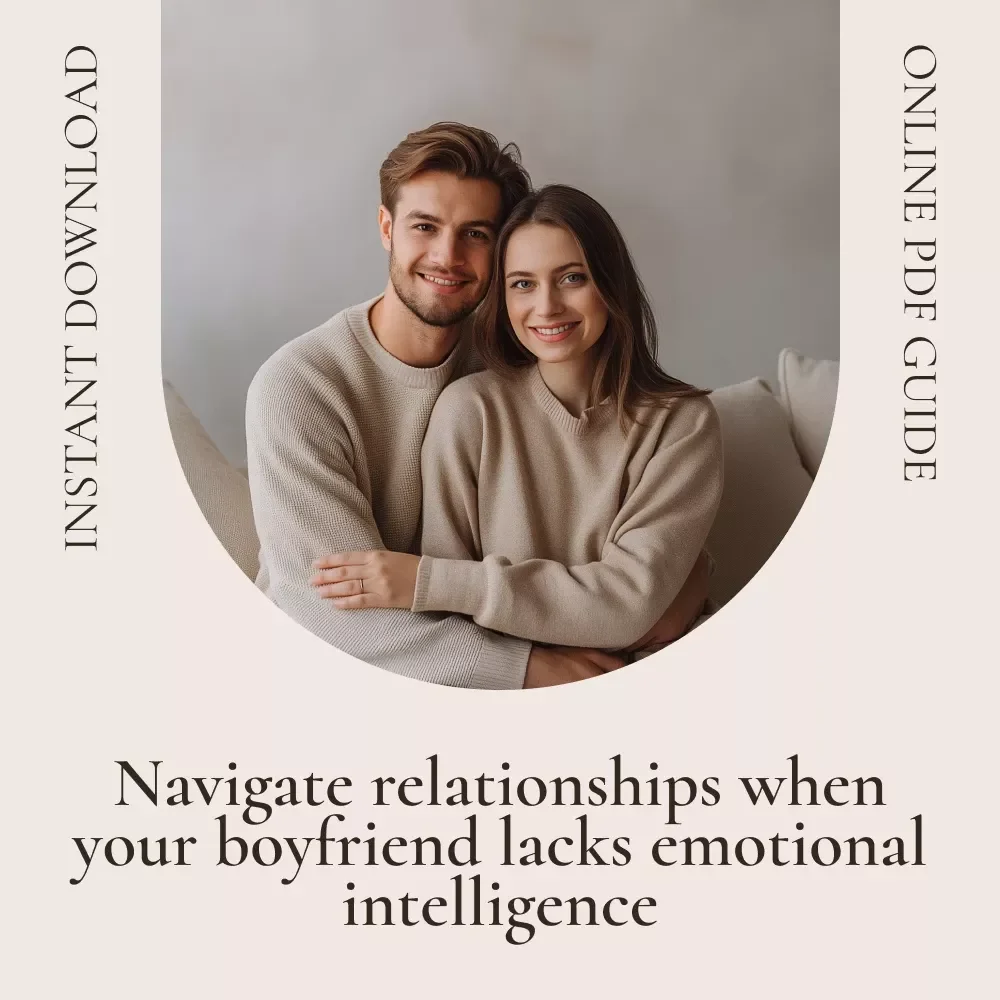 Heartfelt Signals: Understanding and Navigating When Your Boyfriend Lacks Emotional Intelligence | Relationship Communication Guide & Emotional Awareness Download