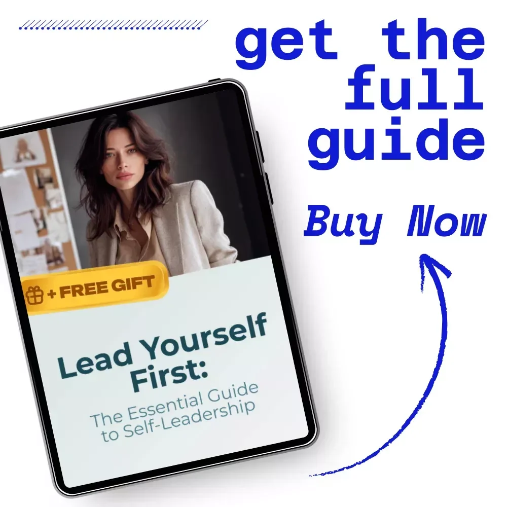 Lead Yourself First: The Essential Guide to Self-Leadership – How to Develop Self Leadership for Personal Growth, Success, and Resilience