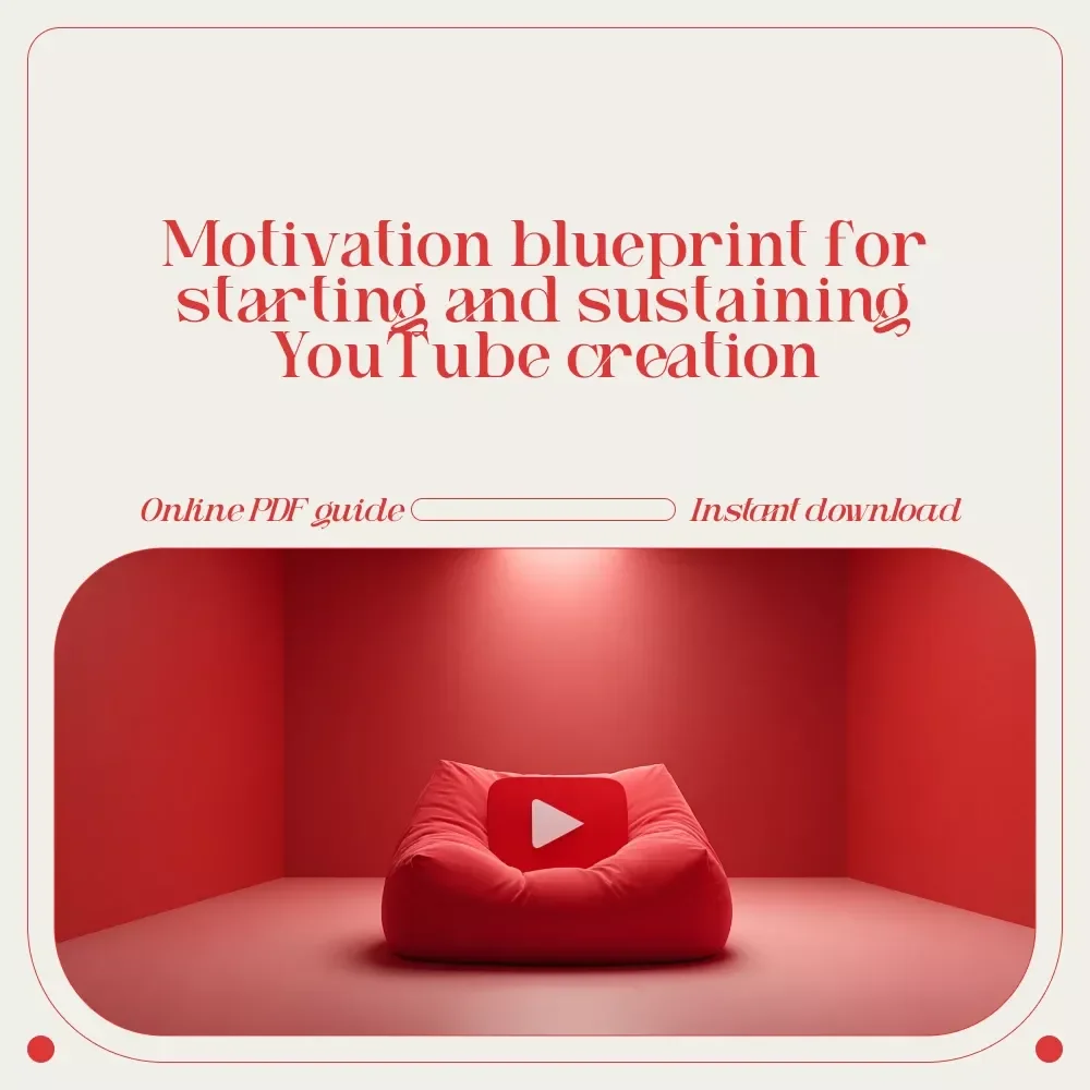 YouTube Kickstart: Ignite Your Motivation to Create and Share Videos – Digital Guide for Creators | how to get motivated to make youtube videos