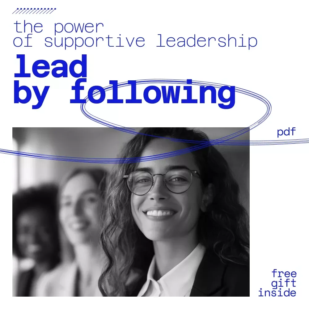 Lead by Following: The Power of Supportive Leadership Guide - How to Be a Good Follower to the Leader eBook