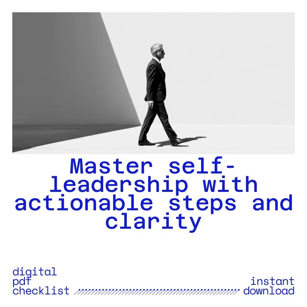The Self-Leadership Action Checklist: How to Develop Self Leadership & Boost Personal Growth