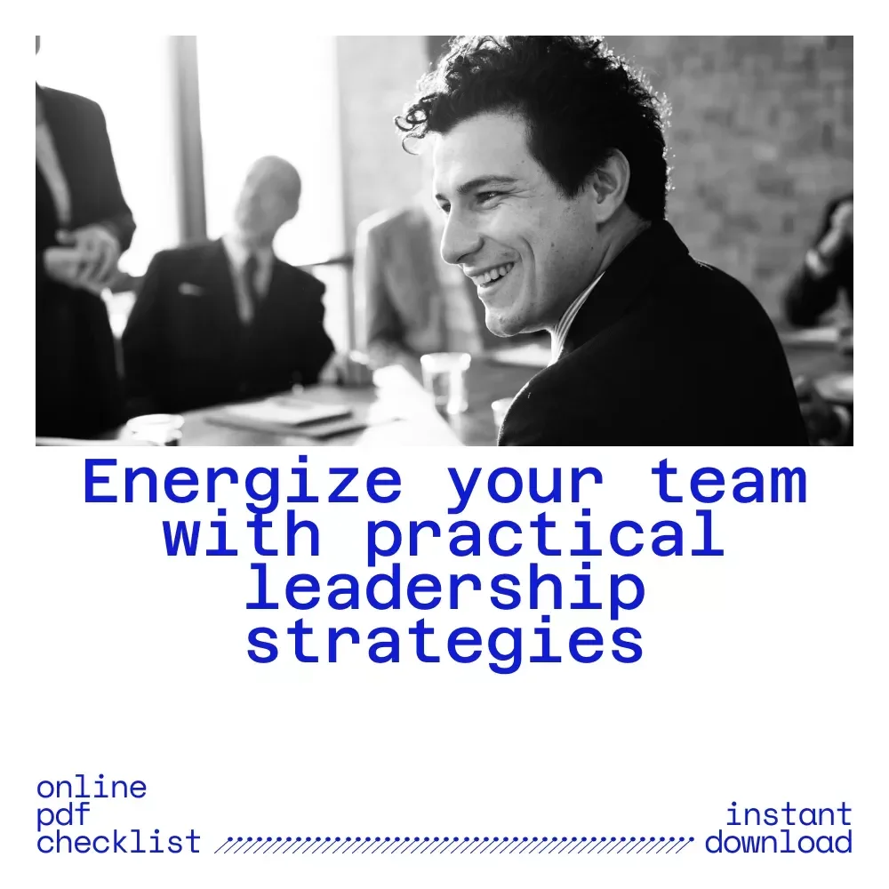 The Motivator’s Toolbox: 14 Simple Moves to Energize Your Team Today – How to Motivate Your Employees as a Manager Checklist