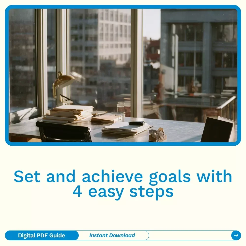 Goal Getter: Set Smarter Goals in Just 4 Easy Steps – How to Set Goals 4 Easy Steps Guide for Success