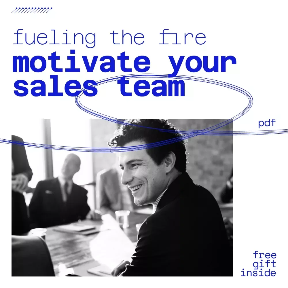Fueling the Fire: How to Motivate Your Sales Team to Win Big | Sales Motivation Guide for Leaders on how to motivate my sales team