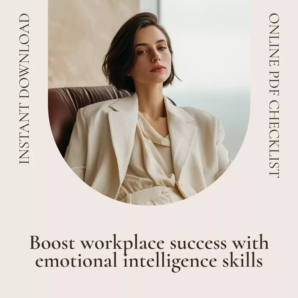 Your Emotional Intelligence Power Checklist: Boost Workplace Success Step-by-Step