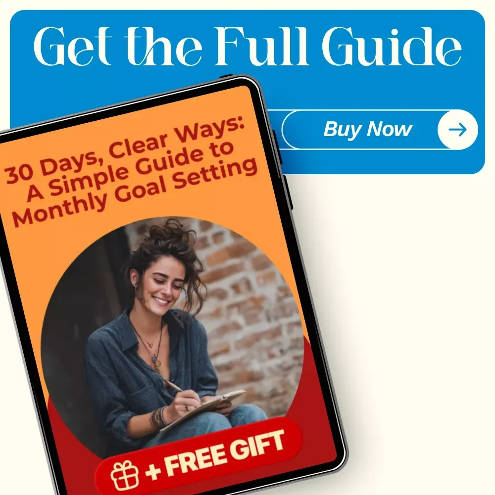 30 Days, Clear Ways: A Simple Guide to Monthly Goal Setting – How to Set Goals for the Month with a Simple 30-Day Planning System