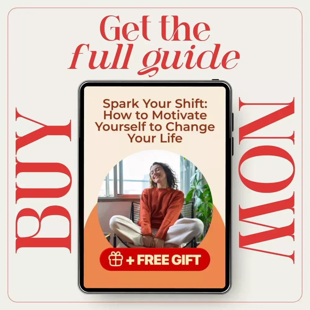 Spark Your Shift: How to Motivate Yourself to Change Your Life | Self-Motivation eBook for Personal Growth, Habits & Lasting Change