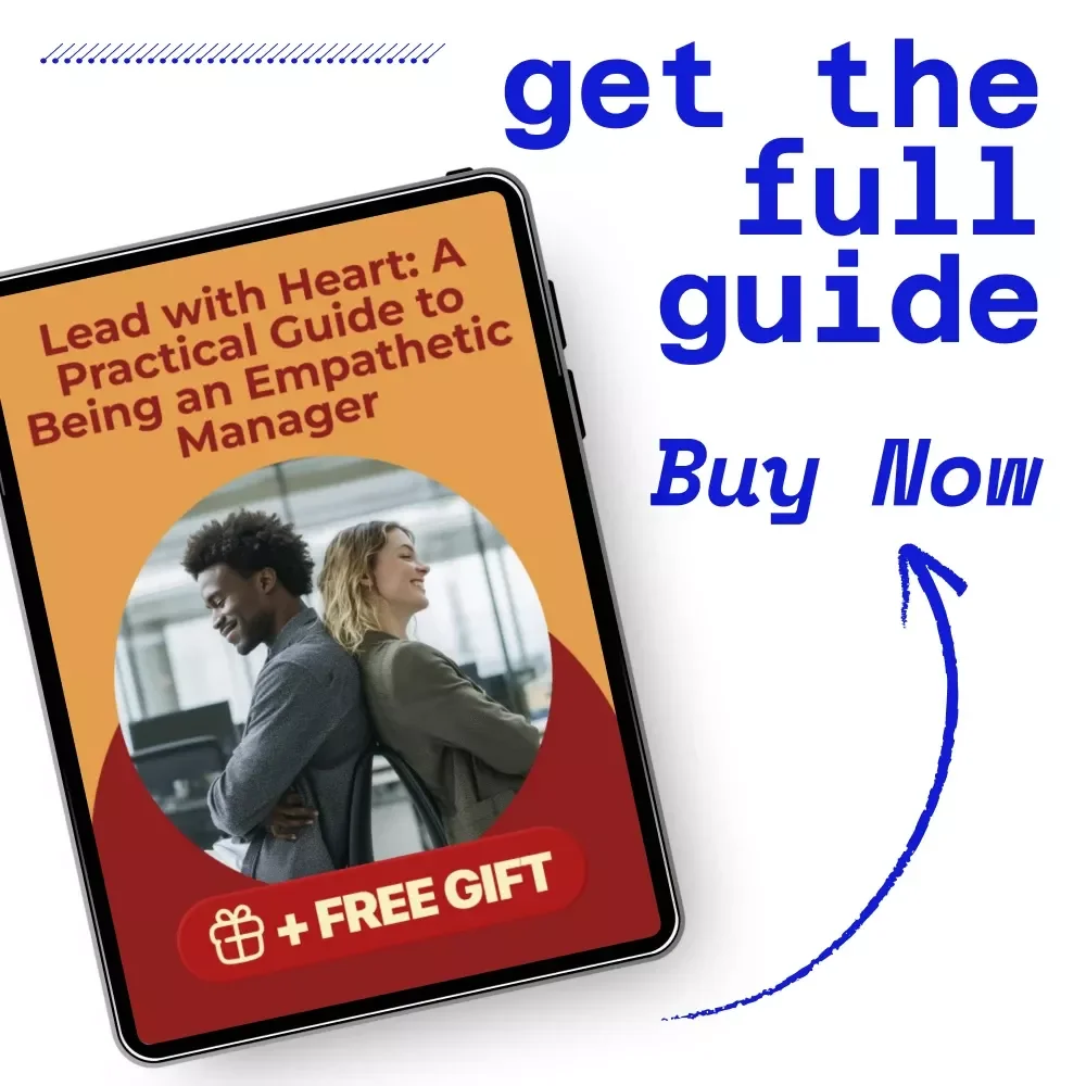 Lead with Heart: A Practical Guide to Being an Empathetic Manager | How to Be an Empathetic Manager Guide for Modern Leaders