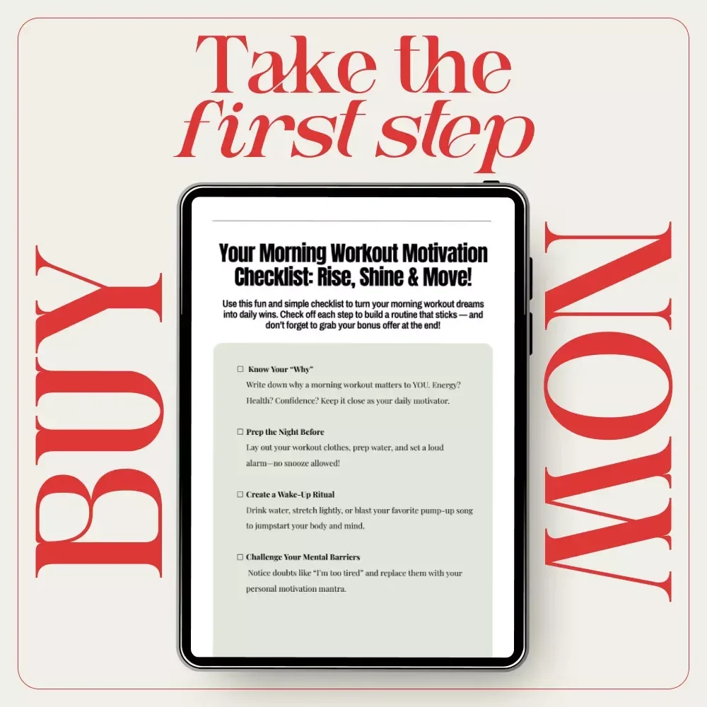 Your Morning Workout Motivation Checklist: Rise, Shine & Move – How to Motivate Yourself to Workout in the Morning Guide