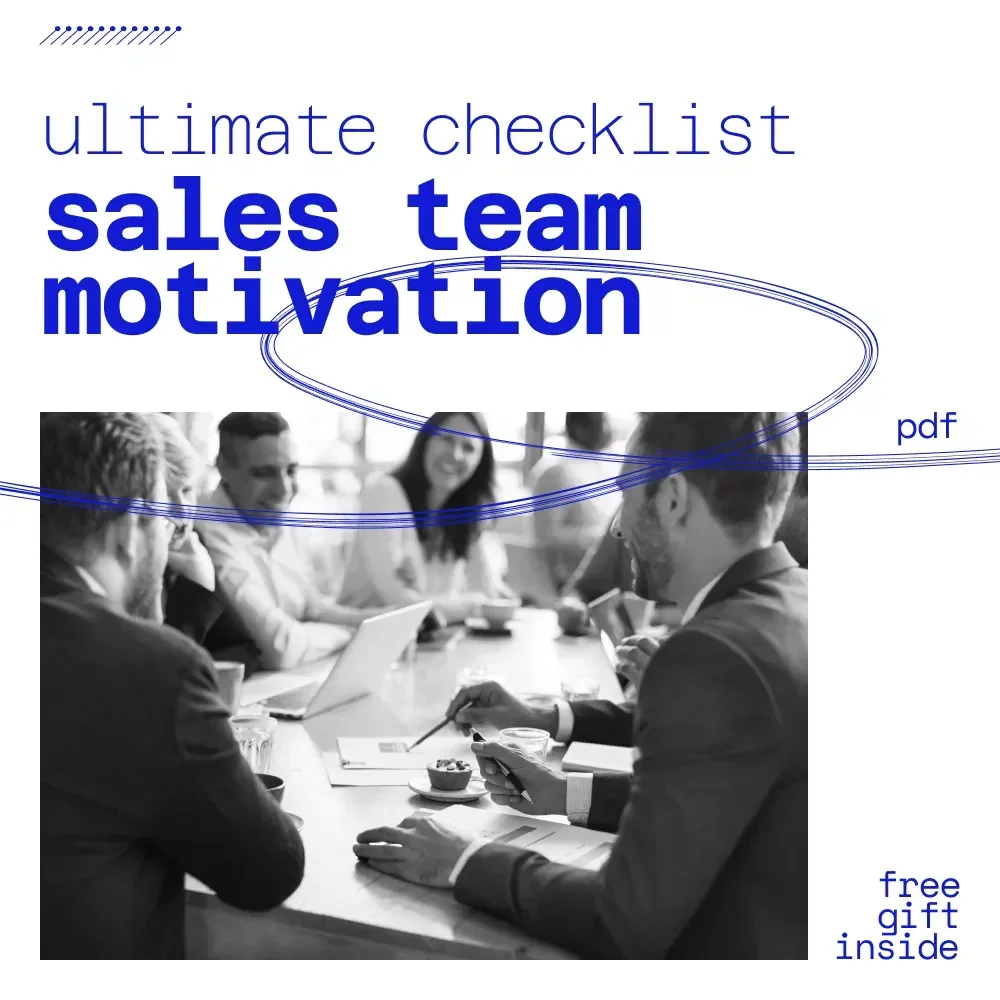 The Ultimate Sales Team Motivation Checklist: Ignite, Inspire, and Win – How to Motivate My Sales Team for Peak Performance