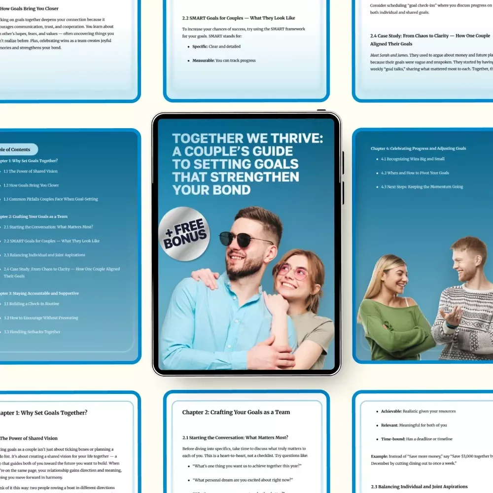 Together We Thrive: A Couple’s Guide to Setting Goals That Strengthen Your Bond — How to Set Goals With Your Spouse for Deeper Connection and Shared Success
