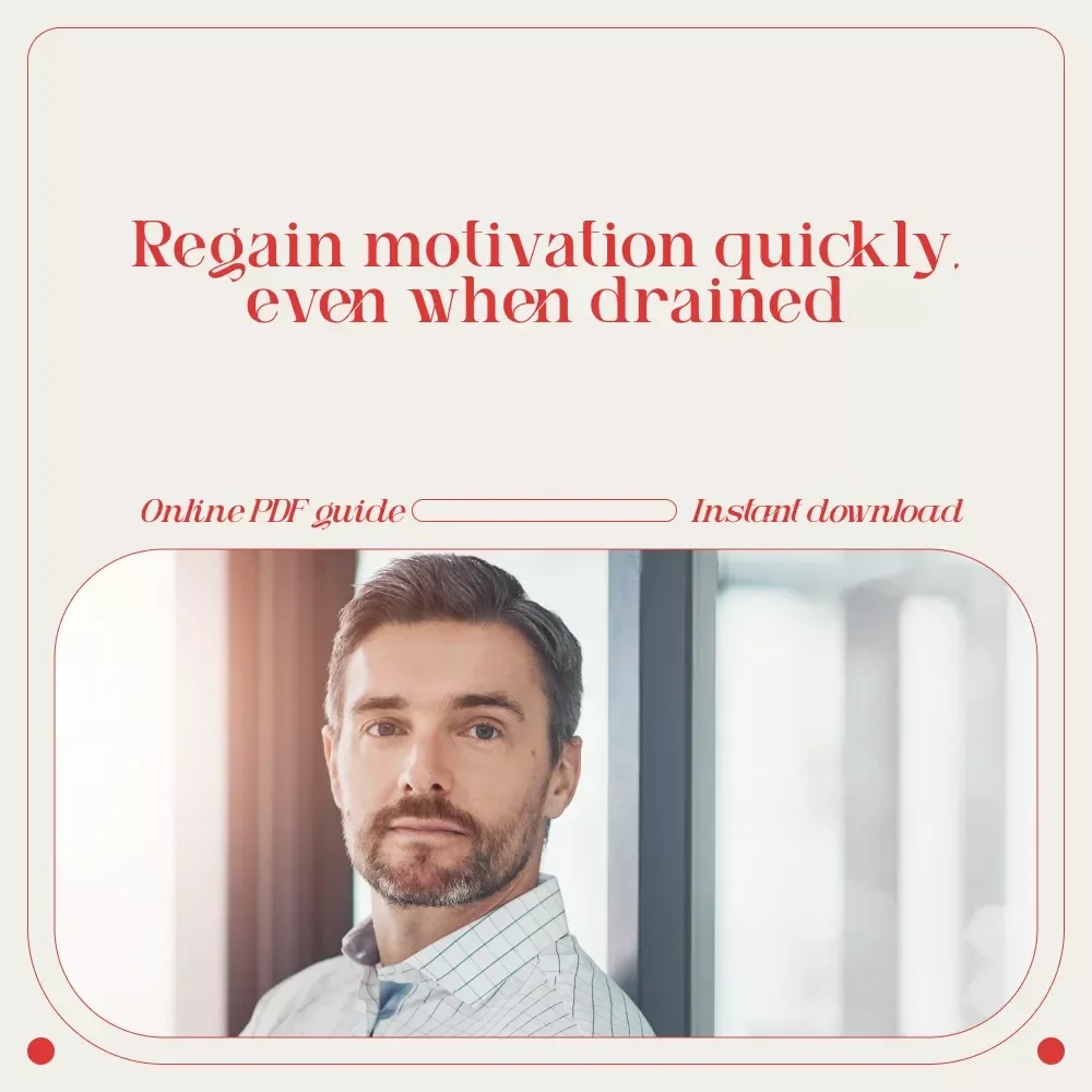 Zero Energy, Full Drive: How to Spark Motivation When You Feel Drained — Guide on How to Get Motivated When You Have No Energy