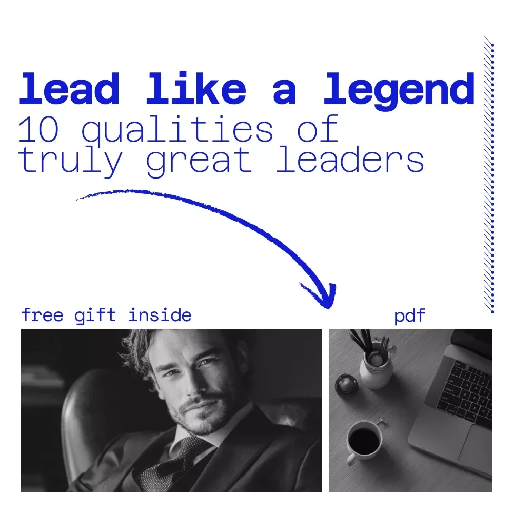 Lead Like a Legend: 10 Timeless Qualities of Truly Great Leaders | Leadership Guide Digital Download | Personal Growth eBook for Managers, Entrepreneurs & Coaches