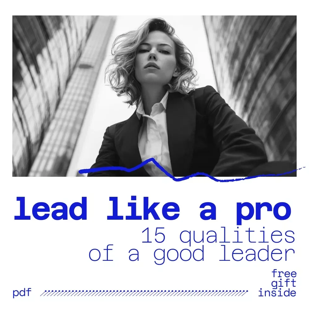 Lead Like a Pro: 15 Qualities That Make Great Leaders Unstoppable | Leadership eBook Guide on the 15 qualities of a good leader