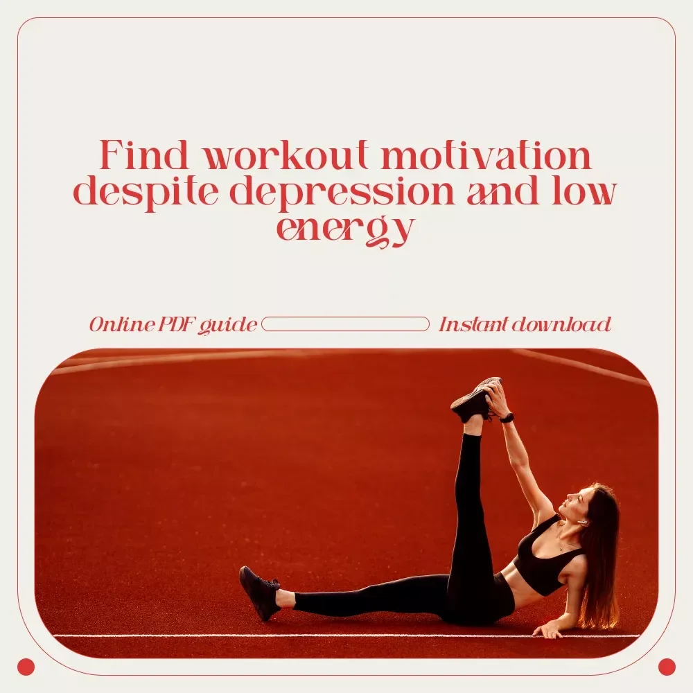 Move Forward: Finding Workout Motivation When Depression Holds You Back – How to Motivate Yourself to Workout When Depressed Guide