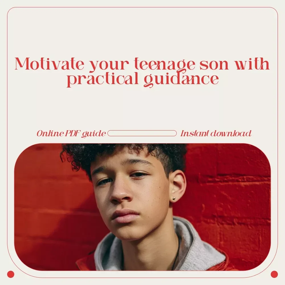 Fuel His Fire: A Parent’s Guide to Motivating Your Teenage Son – Digital Download eBook, Checklist & Guide to Inspire Teenage Boys