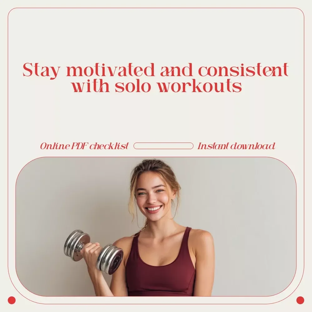 Solo Sweat Success: Your Ultimate Motivation Checklist – Digital Fitness Motivation Guide for Working Out Alone, At-Home Workout Checklist & Self-Discipline Planner Download