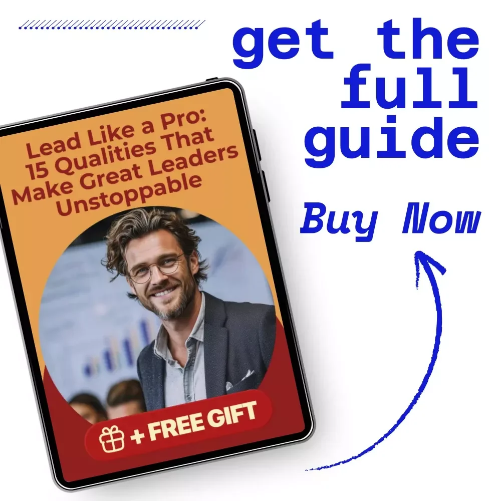 Lead Like a Pro: 15 Qualities That Make Great Leaders Unstoppable | Leadership eBook Guide on the 15 qualities of a good leader