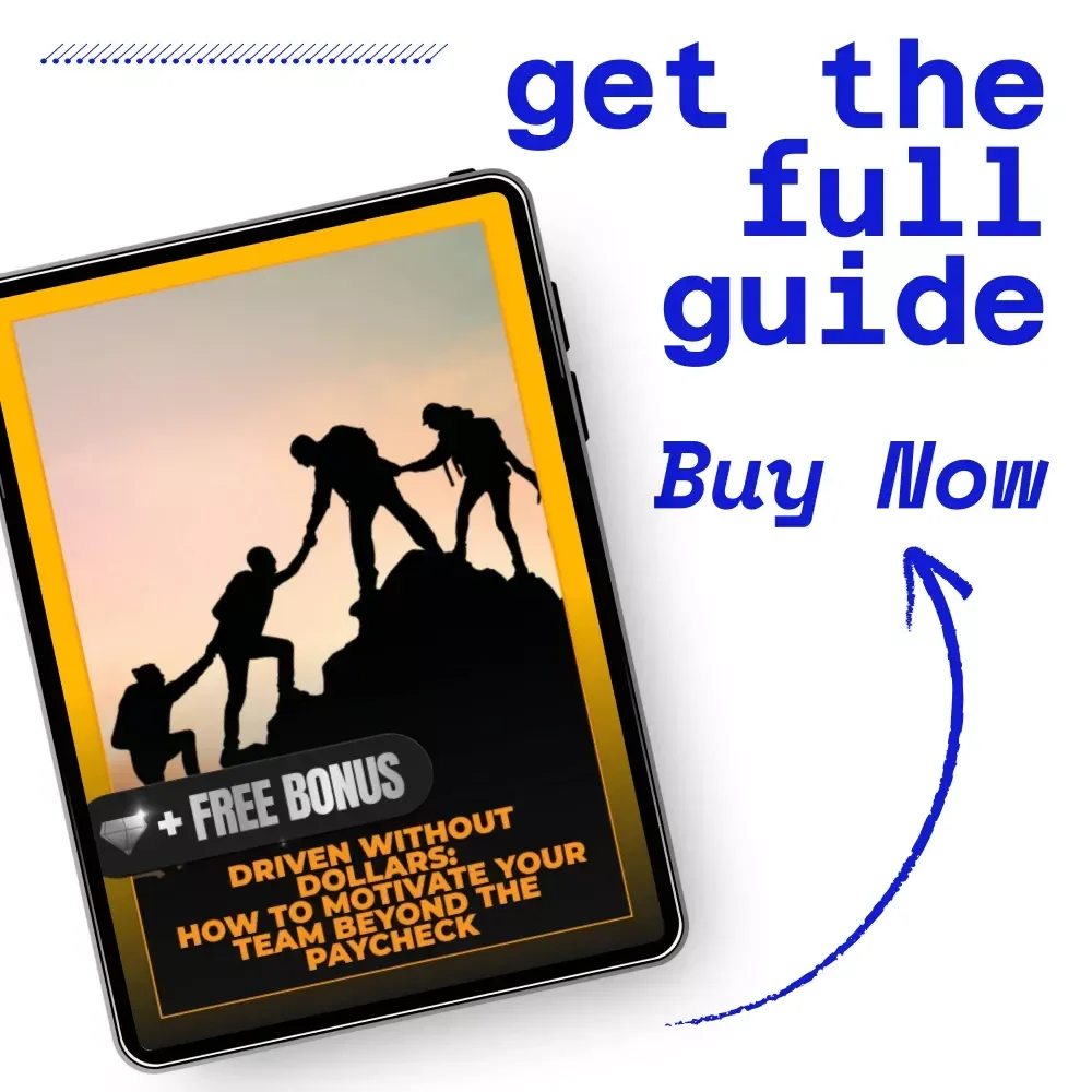 Driven Without Dollars: How to Motivate Your Team Beyond the Paycheck | Leadership Guide on how to motivate workers without money for Managers & Business Owners