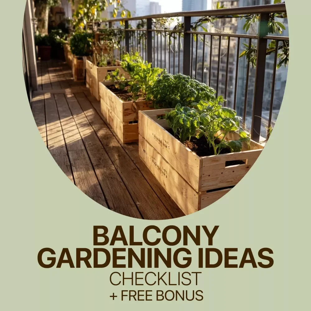 Balcony Gardening Ideas: Your Easy Home & Garden Checklist | Small Space Balcony Gardening Ideas Guide, Printable Digital Checklist for Urban Gardens