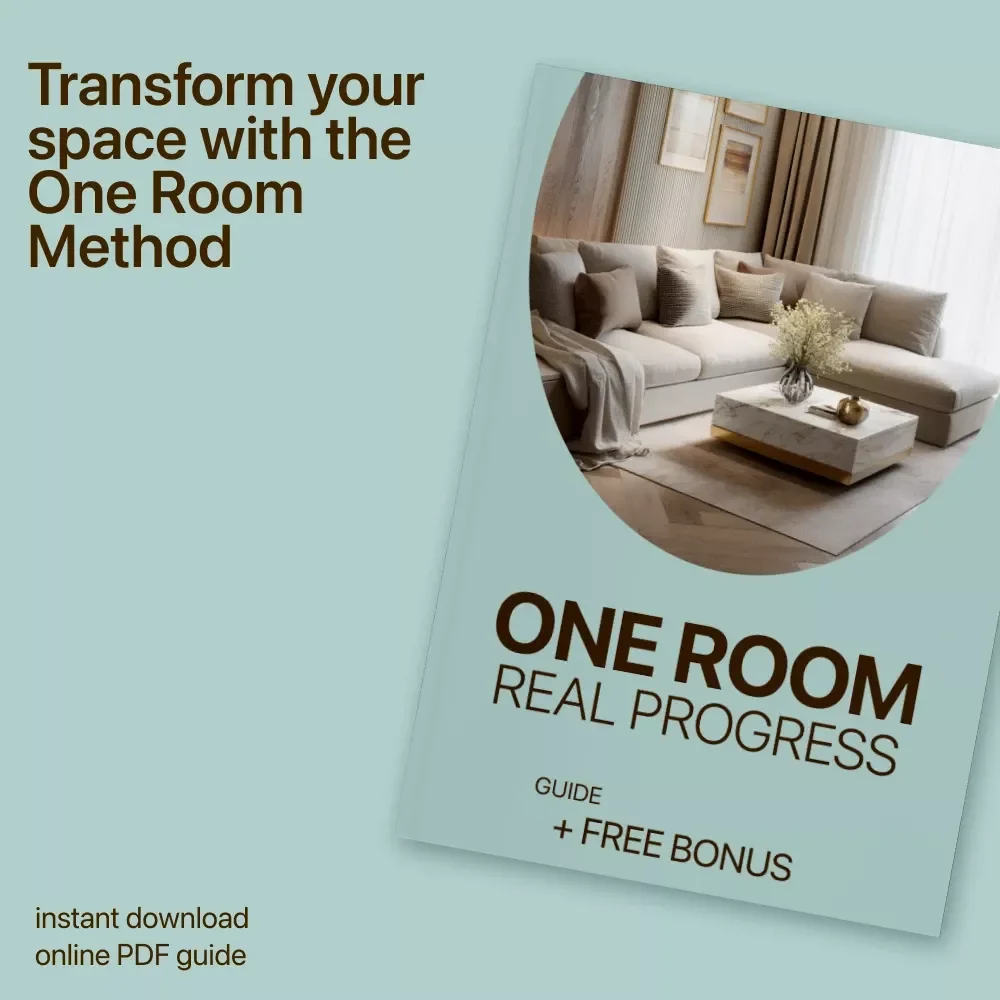 One Room, Real Progress: A Simple Step-by-Step Guide for Stress-Free Home Organization