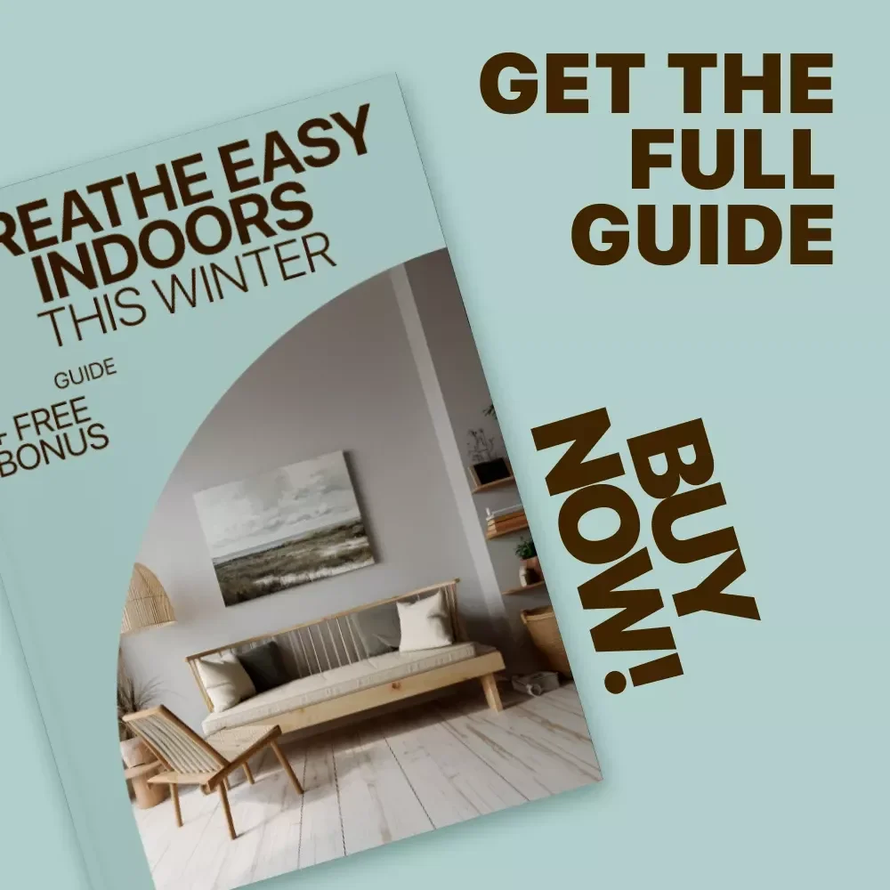 Breathe Easy Indoors This Winter: Essential Air Quality Tips for Winter Living