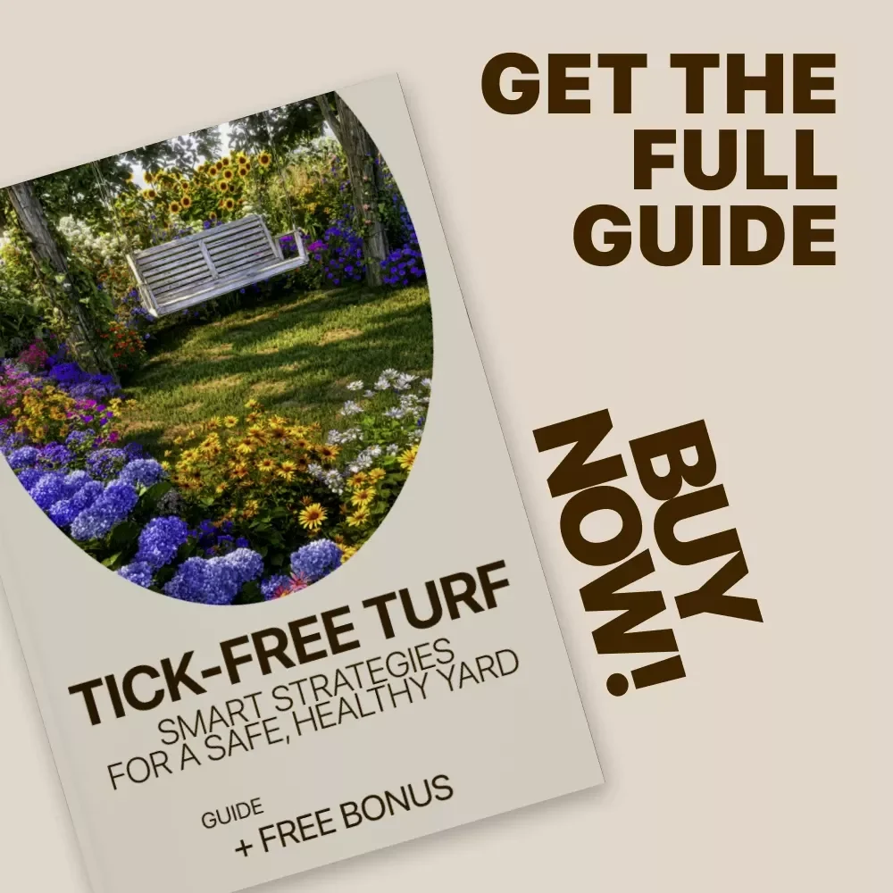 Tick-Free Turf: Smart Strategies for a Safe, Healthy Yard | Practical Tick Prevention Tips for Yards Guide for Homeowners