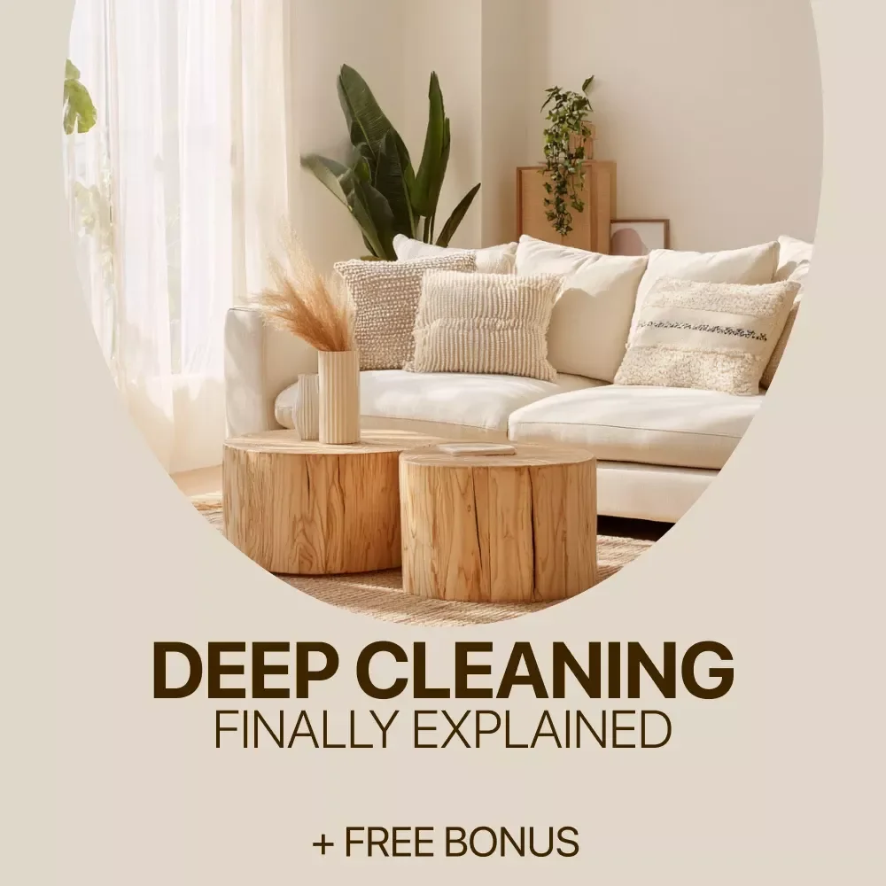 Deep Cleaning, Finally Explained: The Ultimate Guide to Mastering Your Home's Deep Clean