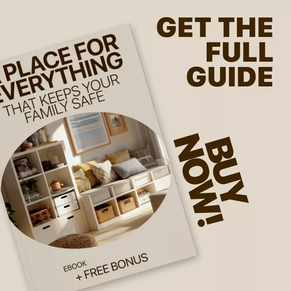 A Place for Everything That Keeps Your Family Safe - Safe Storage Ideas for Families eBook