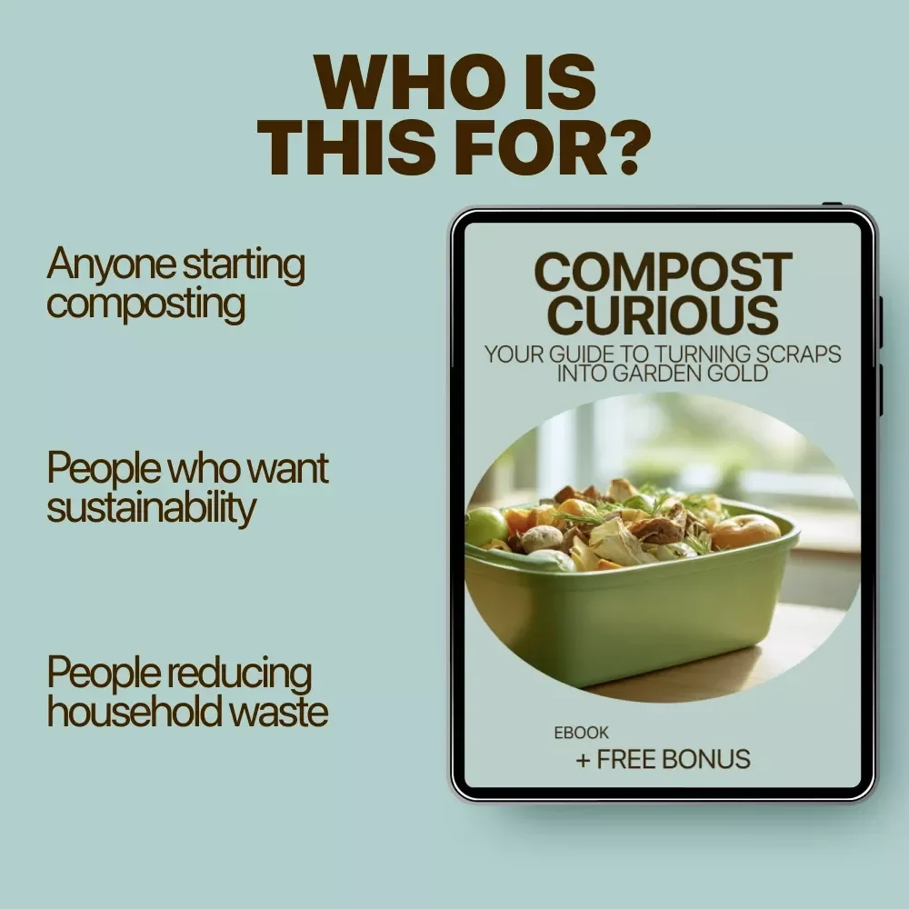Compost Curious: Your Guide to Turning Scraps into Garden Gold | Beginner-Friendly eBook with Composting Basics Explained