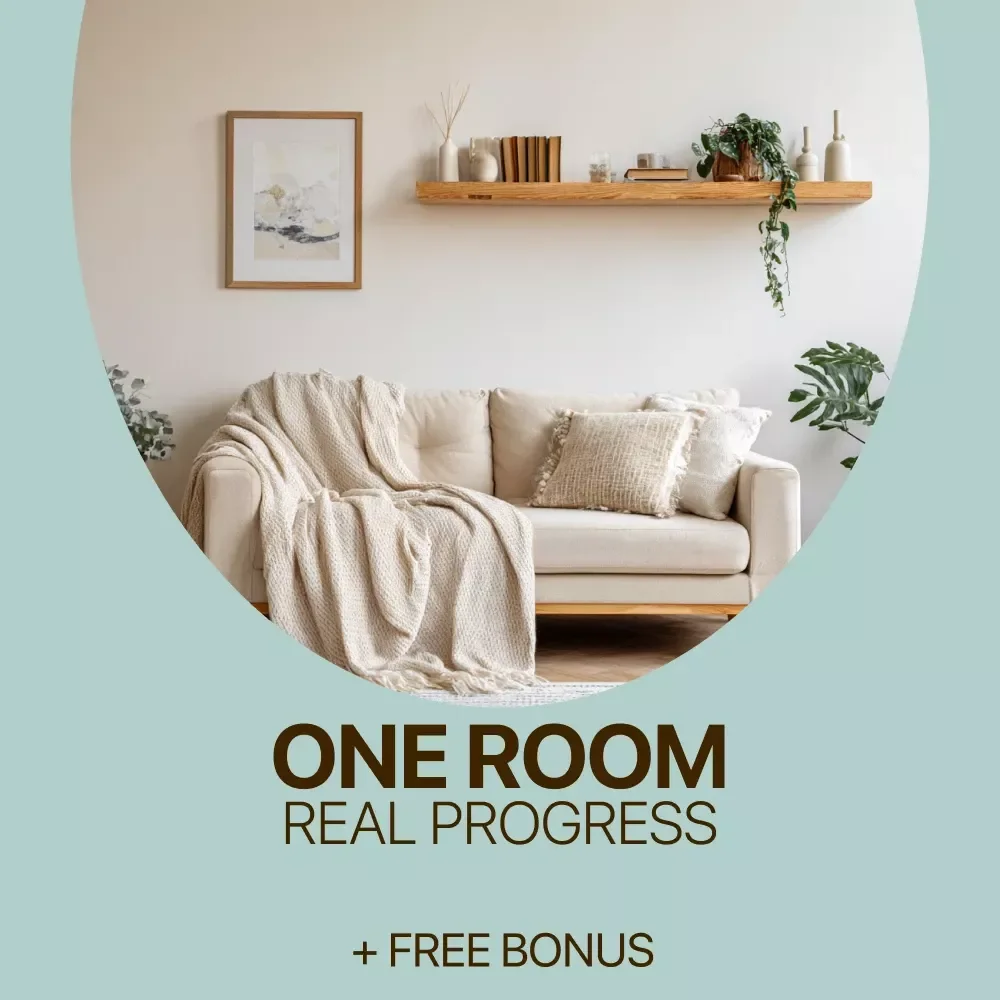 One Room, Real Progress: A Simple Step-by-Step Guide for Stress-Free Home Organization