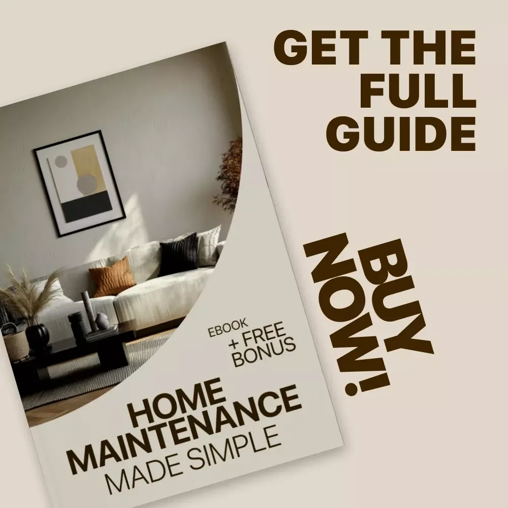 Home Maintenance, Made Simple – Practical eBook with a Home Maintenance Calendar for Stress-Free Year-Round Care