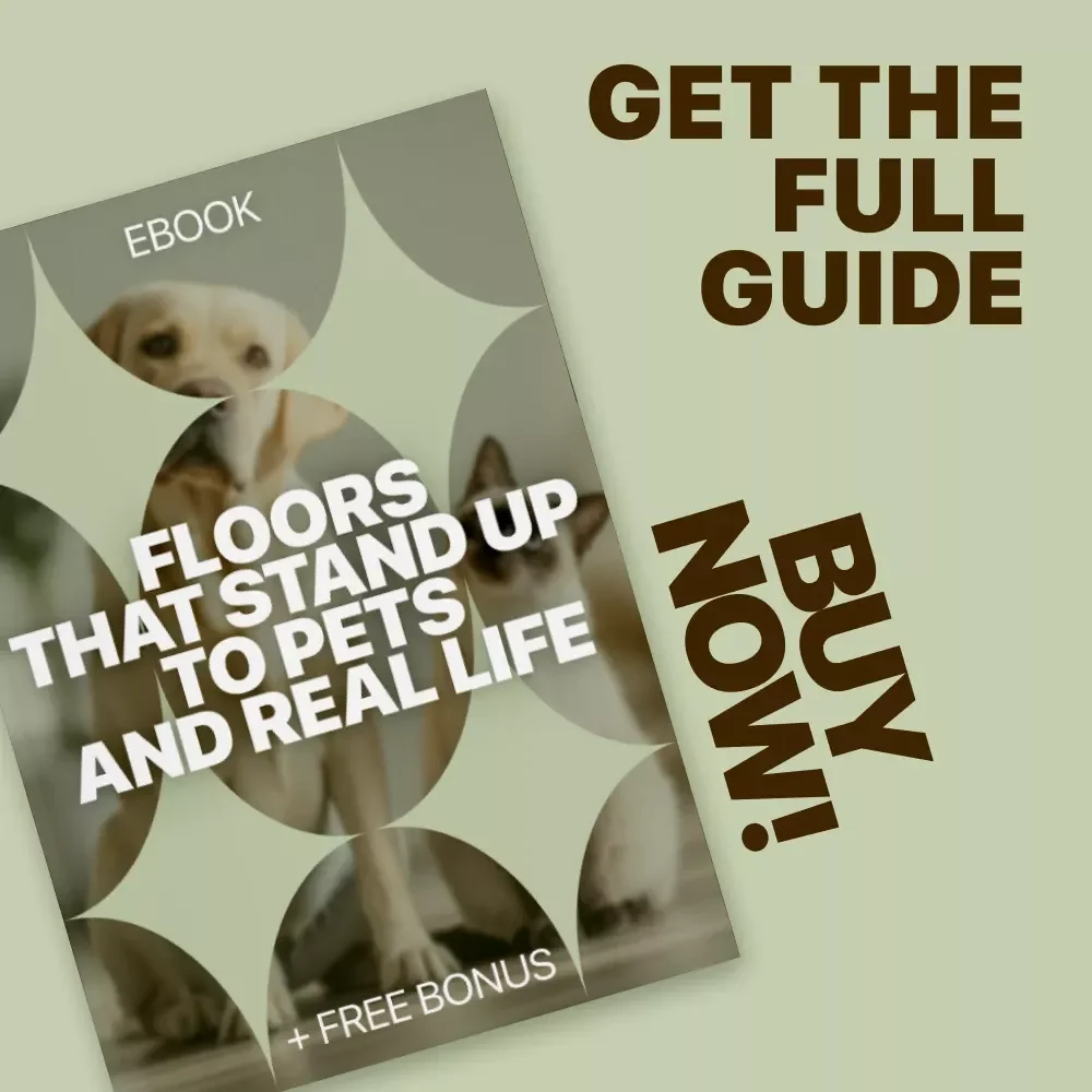 Floors That Stand Up to Pets and Real Life – Pet-Friendly Flooring eBook for Durable Homes, Smart Choices & how to reduce pet smells at home