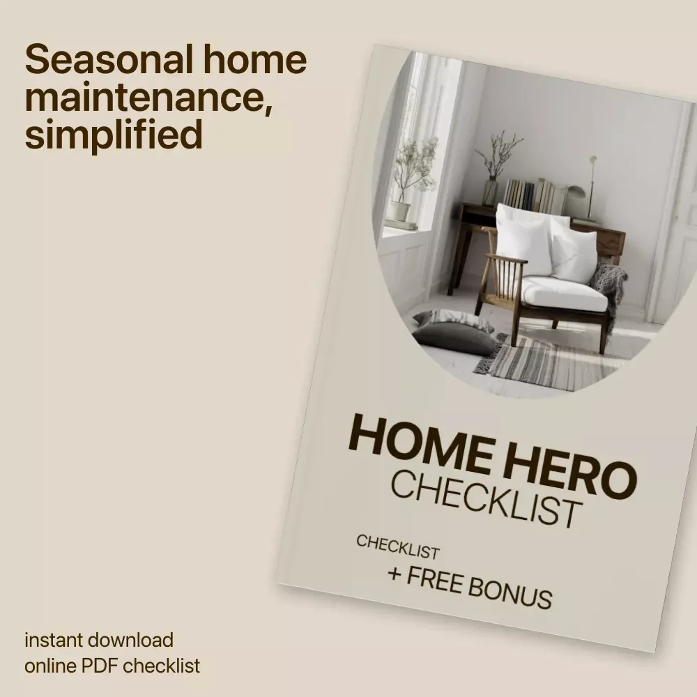Home Hero Checklist – Seasonal Home Maintenance Checklist by Season | Easy Digital Download for Smarter Homeowners