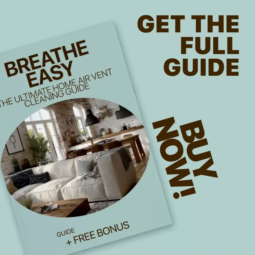 Breathe Easy: The Ultimate Home Air Vent Cleaning Guide - DIY Vent Cleaning eBook for Healthier Air
