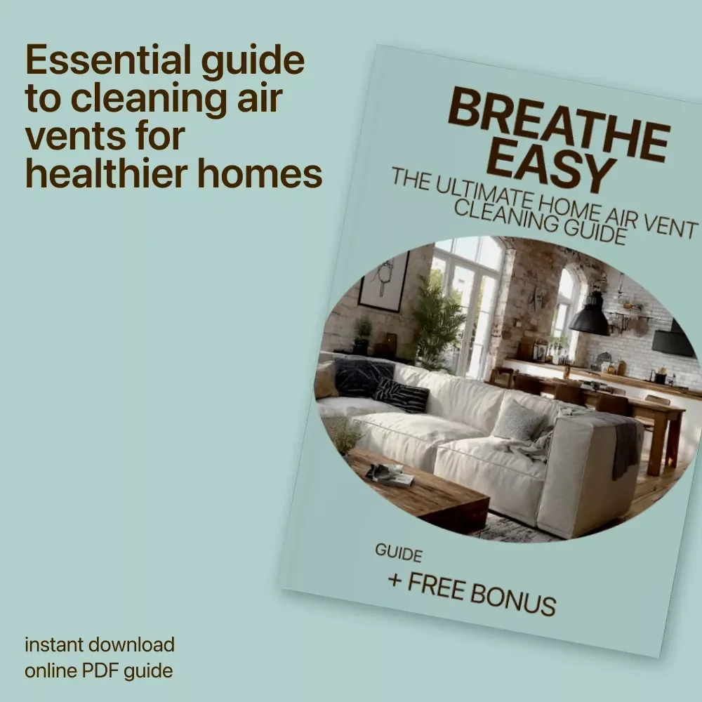 Breathe Easy: The Ultimate Home Air Vent Cleaning Guide - DIY Vent Cleaning eBook for Healthier Air