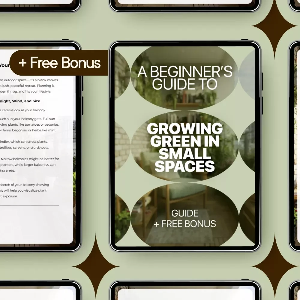 A Beginner’s Guide to Growing Green in Small Spaces – Digital Ebook for Balcony Gardening Beginners | Simple Step-by-Step Guide to Balcony Plants for Beginners
