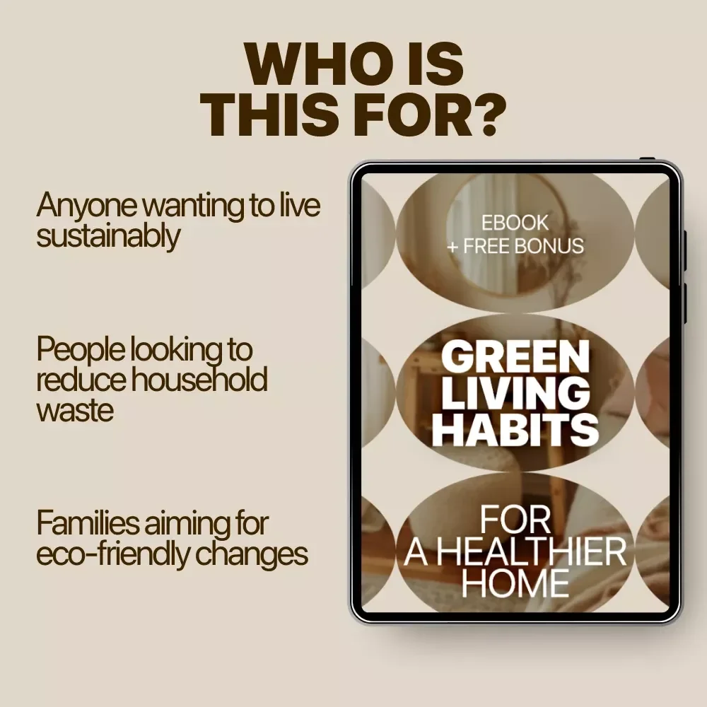 Green Living Habits for a Healthier Home: Eco Friendly Home Habits eBook for Sustainable Living