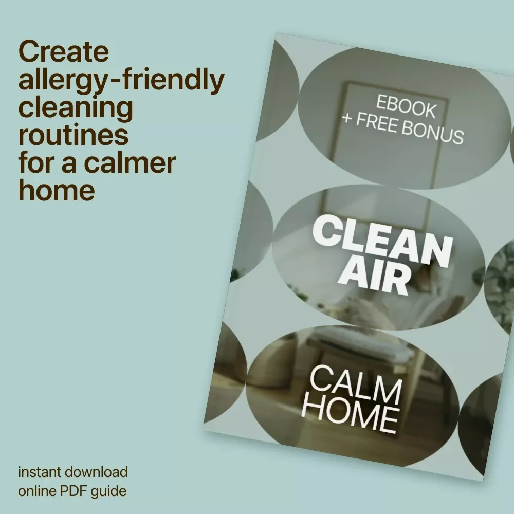 Clean Air, Calm Home | Allergy-Friendly Cleaning Routines for Allergies eBook | Dust-Reducing Home Reset Guide