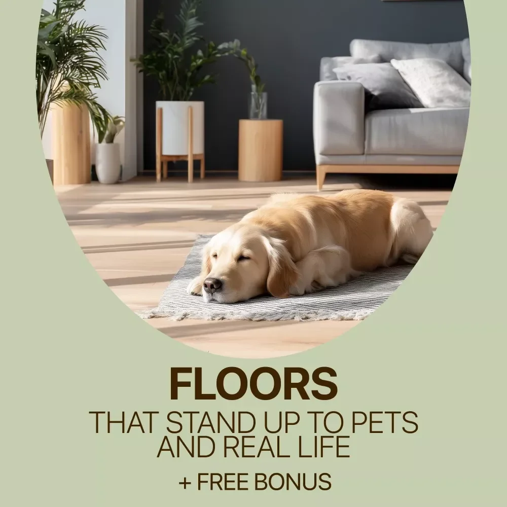 Floors That Stand Up to Pets and Real Life – Pet-Friendly Flooring eBook for Durable Homes, Smart Choices & how to reduce pet smells at home