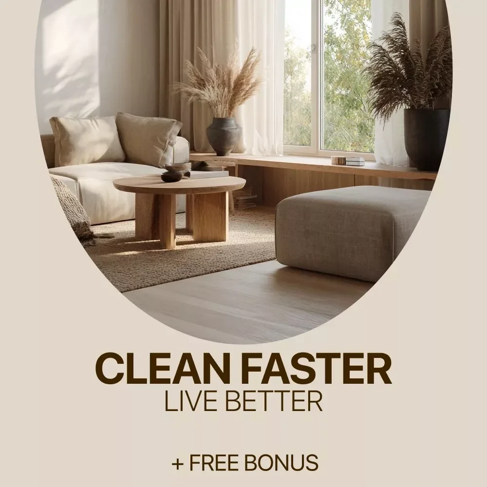 Clean Faster, Live Better | Smart Home Reset eBook | Cleaning Shortcuts That Work for Busy People