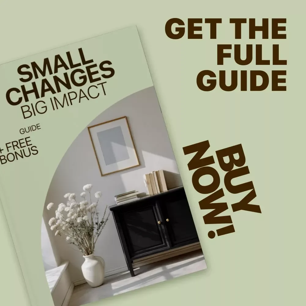 Small Changes, Big Impact – A Practical Guide to Low Cost Home Improvement Ideas for Stylish Homes on a Budget | Digital Download