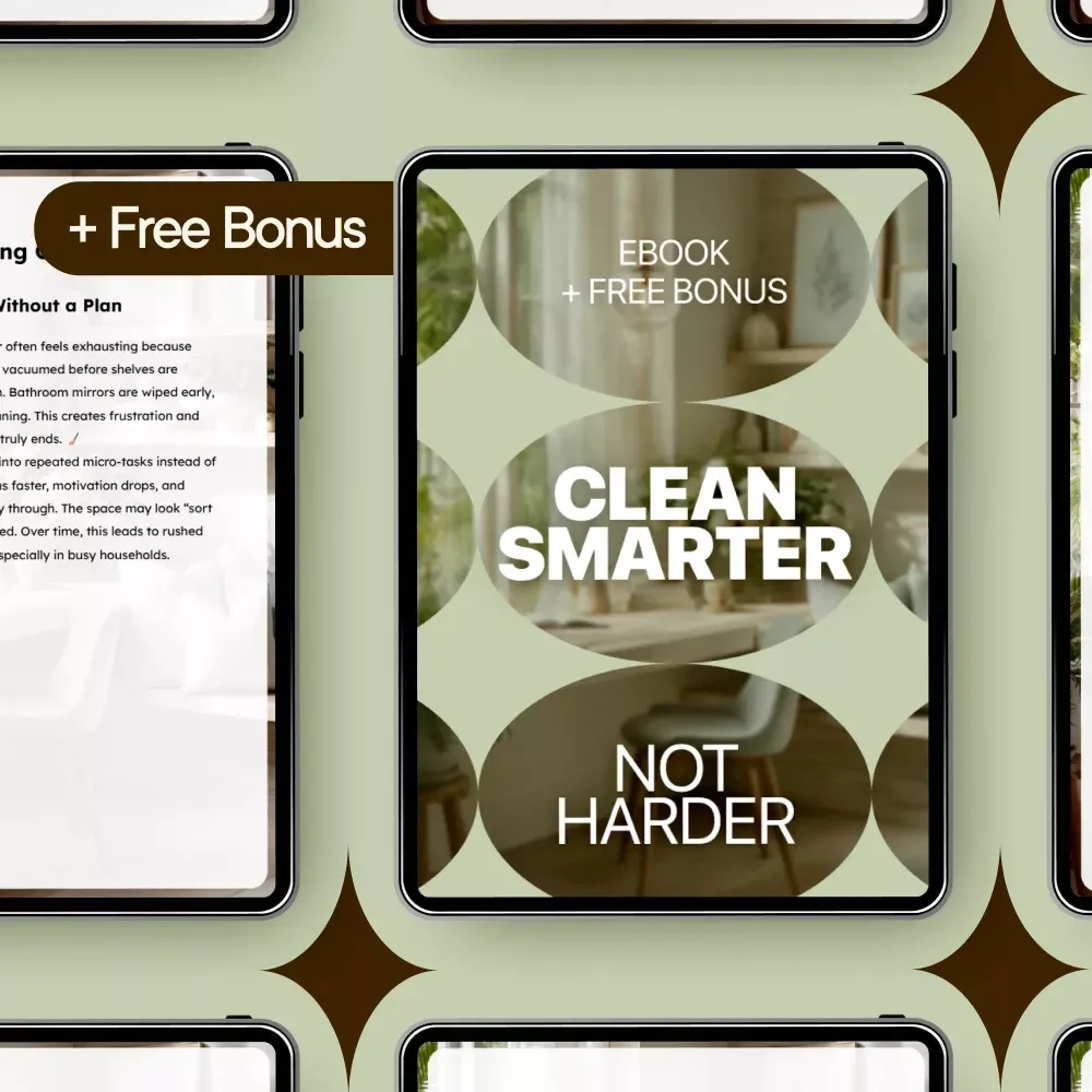 Clean Smarter, Not Harder: The Ultimate Guide to Efficient and Effective Cleaning with Room-by-Room Strategies, Tips, and AI Prompts