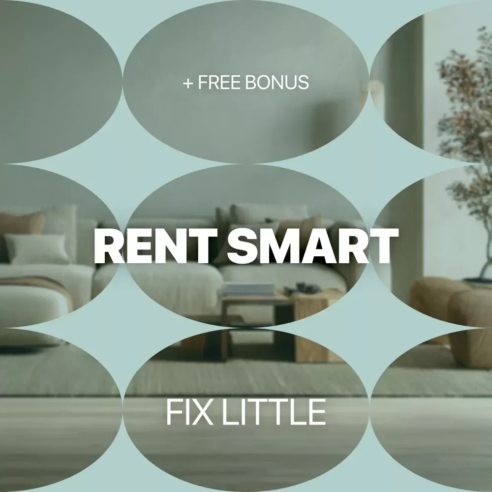 Rent Smart, Fix Little | Practical Ebook for Home Maintenance for Renters | Simple Guide to Rental Repairs, Lease Know-How & Deposit Protection