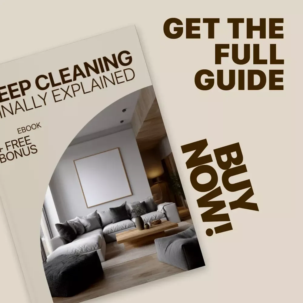 Deep Cleaning, Finally Explained: The Ultimate Guide to Mastering Your Home's Deep Clean