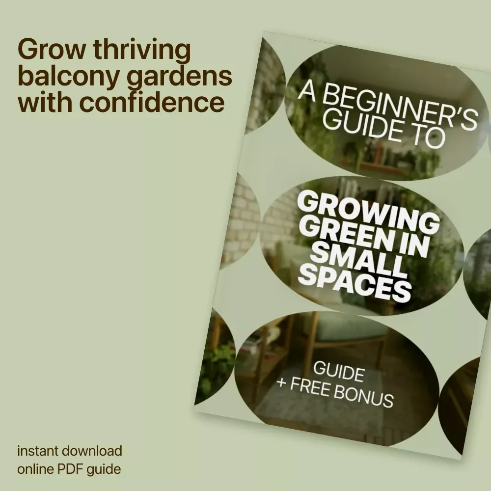 A Beginner’s Guide to Growing Green in Small Spaces – Digital Ebook for Balcony Gardening Beginners | Simple Step-by-Step Guide to Balcony Plants for Beginners