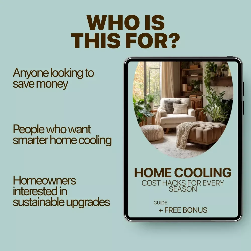 Home Cooling Cost Hacks for Every Season: Ultimate Guide to Reduce Your Cooling Expenses