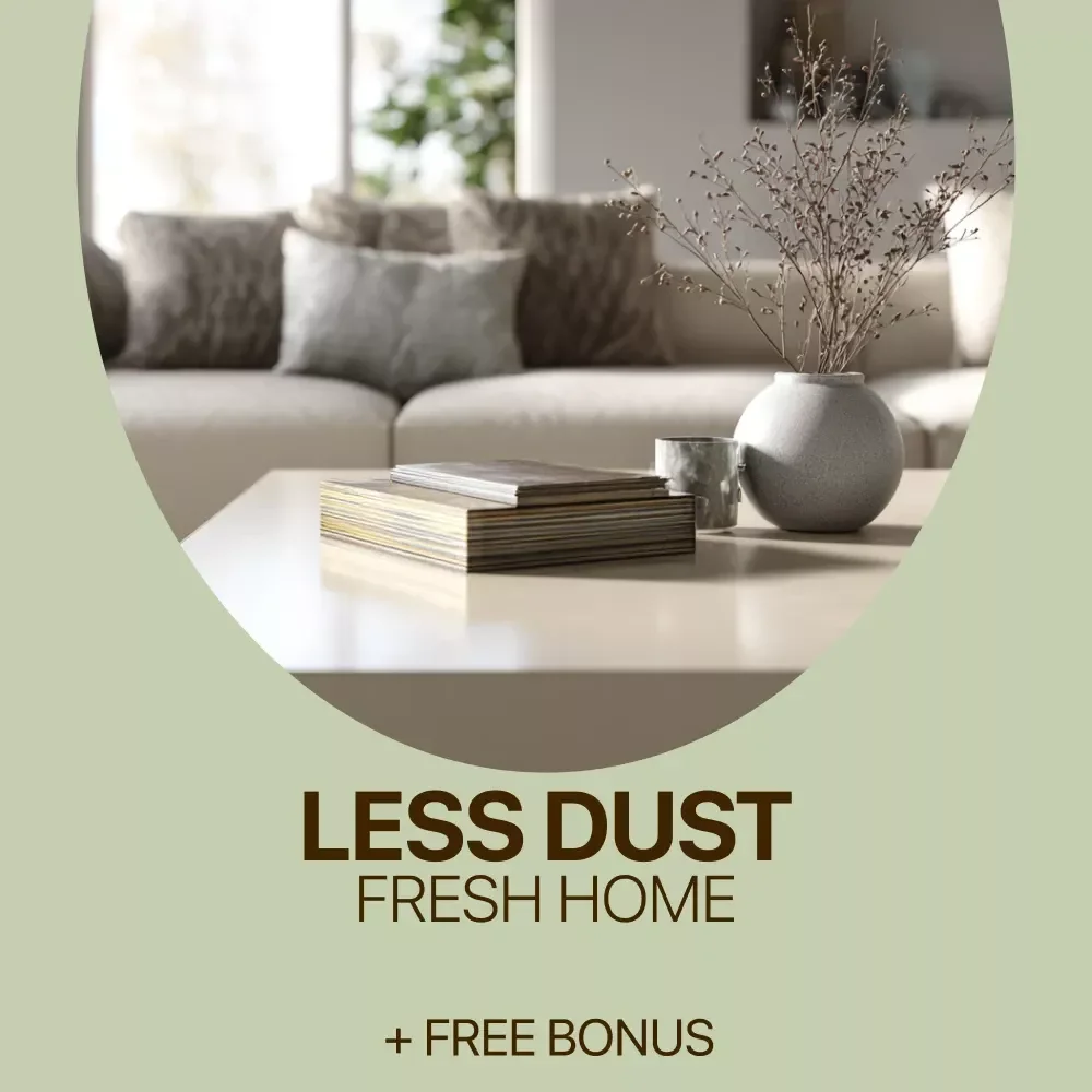 Less Dust, Fresh Home | Natural Low-Dust Living eBook Guide for a Cleaner, Healthier Space – Learn how to reduce dust in home naturally