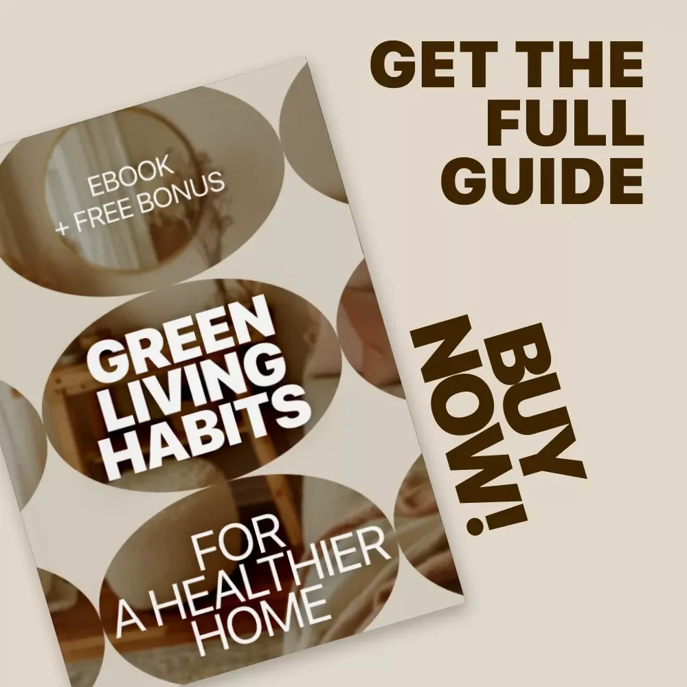 Green Living Habits for a Healthier Home: Eco Friendly Home Habits eBook for Sustainable Living